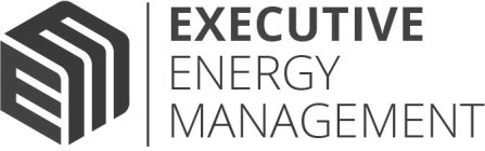 EXECUTIVE ENERGY MANAGEMENT