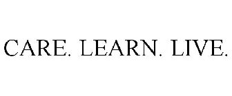 CARE. LEARN. LIVE.