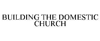 BUILDING THE DOMESTIC CHURCH