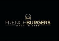 FRENCHBURGERS MADE IN CHEF