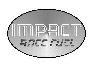 IMPACT RACE FUEL