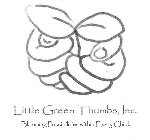LITTLE GREEN THUMBS, INC. BLOOMING POSSIBILITIES WITHIN EVERY CHILD.