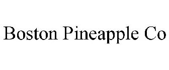 BOSTON PINEAPPLE CO