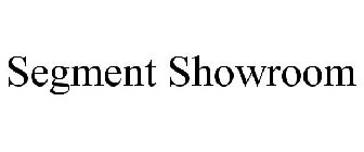 SEGMENT SHOWROOM