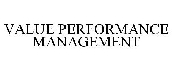 VALUE PERFORMANCE MANAGEMENT