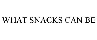 WHAT SNACKS CAN BE