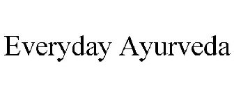 EVERYDAY AYURVEDA