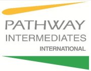 PATHWAY INTERMEDIATES INTERNATIONAL