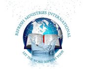 REFRESH MINISTRIES INTERNATIONAL LET THE WORD REFRESH YOU!!!