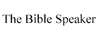 THE BIBLE SPEAKER
