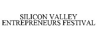 SILICON VALLEY ENTREPRENEURS FESTIVAL