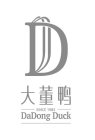 D DADONG DUCK SINCE 1985