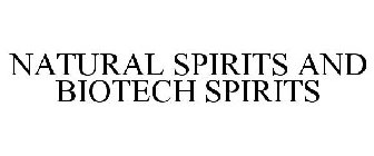 NATURAL SPIRITS AND BIOTECH SPIRITS