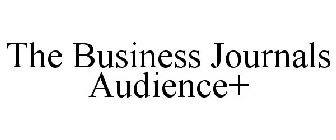 THE BUSINESS JOURNALS AUDIENCE+