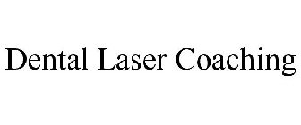 DENTAL LASER COACHING