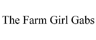 THE FARM GIRL GABS