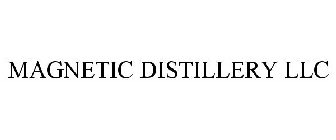 MAGNETIC DISTILLERY LLC