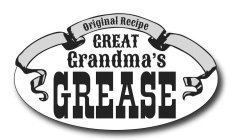 GREAT GRANDMA'S GREASE ORIGINAL RECIPE