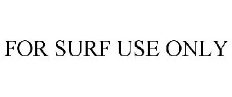 FOR SURF USE ONLY