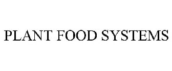 PLANT FOOD SYSTEMS