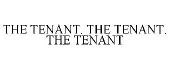 THE TENANT. THE TENANT. THE TENANT