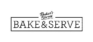 BAKER'S SECRET BAKE & SERVE