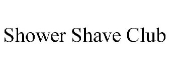 SHOWER SHAVE CLUB