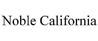 NOBLE CALIFORNIA