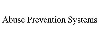 ABUSE PREVENTION SYSTEMS