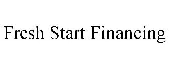 FRESH START FINANCING
