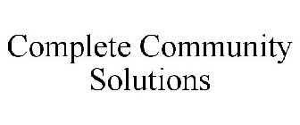 COMPLETE COMMUNITY SOLUTIONS