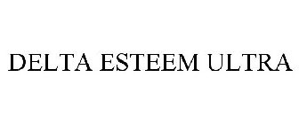 DELTA ESTEEM ULTRA