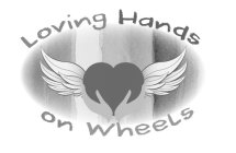 LOVING HANDS ON WHEELS