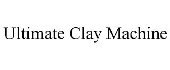 ULTIMATE CLAY MACHINE