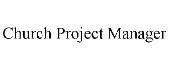 CHURCH PROJECT MANAGER