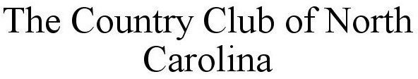 THE COUNTRY CLUB OF NORTH CAROLINA