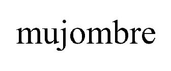 MUJOMBRE