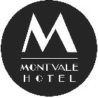 M MONTVALE HOTEL