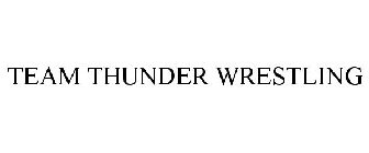 TEAM THUNDER WRESTLING