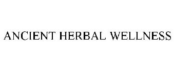 ANCIENT HERBAL WELLNESS