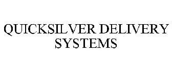 QUICKSILVER DELIVERY SYSTEMS