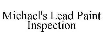 MICHAEL'S LEAD PAINT INSPECTION