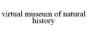 VIRTUAL MUSEUM OF NATURAL HISTORY