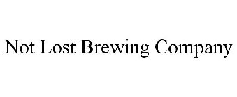 NOT LOST BREWING COMPANY