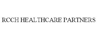 RCCH HEALTHCARE PARTNERS