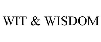 WIT & WISDOM