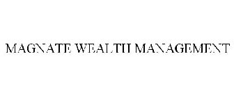 MAGNATE WEALTH MANAGEMENT