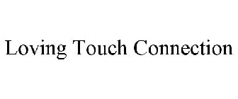 LOVING TOUCH CONNECTION