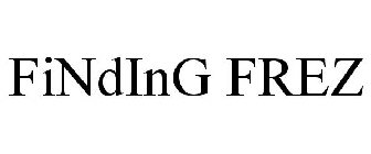 FINDING FREZ