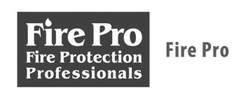FIRE PRO FIRE PROTECTION PROFESSIONALS FIRE PRO